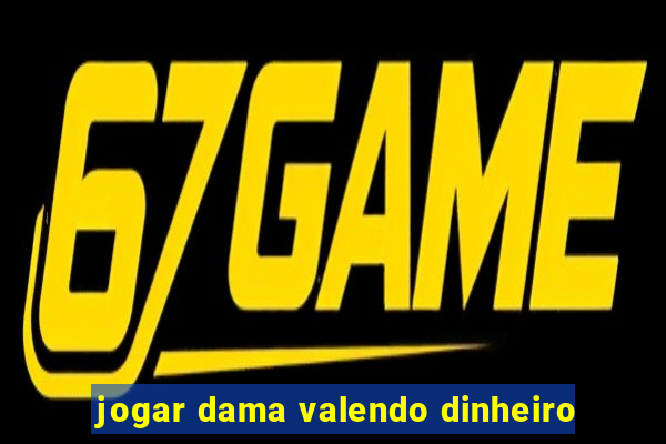 jogar dama valendo dinheiro